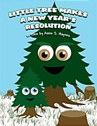 Little Tree Makes a New Years Resolution (Paperback)