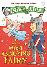 Sir Lance-a-Little and the Most Annoying Fairy : Book 3 (Paperback)