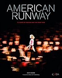American Runway: 75 Years of Fashion and the Front Row (Hardcover)
