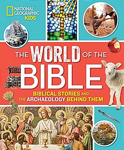 The World of the Bible: Biblical Stories and the Archaeology Behind Them (Hardcover)