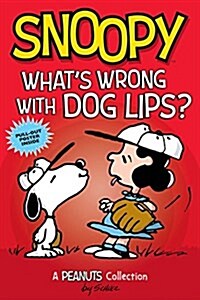 Snoopy whats wrong with dog lips gn (Paperback)