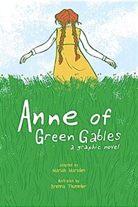 Anne of Green Gables: A Graphic Novel (Paperback) - 빨강 머리 앤 그래픽노블