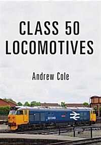Class 50 Locomotives (Paperback)