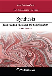 Synthesis: Legal Reading, Reasoning, and Communication (Paperback, 5, Fifth Edition)
