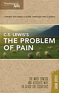 Shepherds Notes: C.S. Lewiss the Problem of Pain (Paperback)