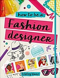 [중고] How to Be a Fashion Designer (Paperback)