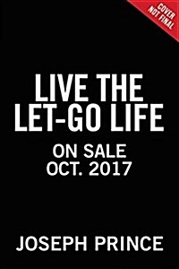 Live the Let-Go Life: Breaking Free from Stress, Worry, and Anxiety (Audio CD)