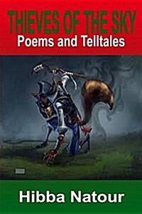 Thieves of the Sky: Poems and Telltales (Paperback)