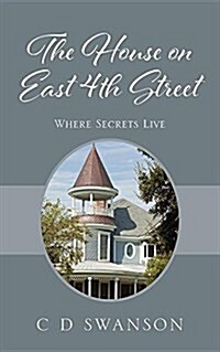 The House on East 4th Street: Where Secrets Live (Paperback)