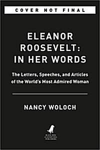 Eleanor Roosevelt: In Her Words: On Women, Politics, Leadership, and Lessons from Life (Audio CD)