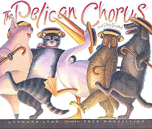 The Pelican Chorus: And Other Nonsense (Hardcover)