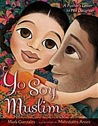 Yo Soy Muslim: A Fathers Letter to His Daughter (Hardcover)