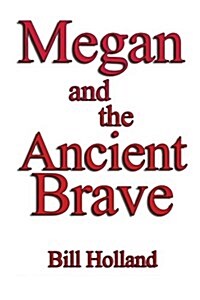Megan and the Ancient Brave (Paperback)