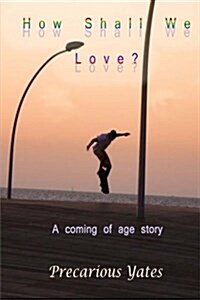 How Shall We Love? (Paperback)