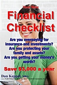 Your New Financial Checklist: Are You Overpaying for Insurance and Investments? (Paperback)