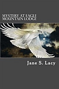 Mystery at Eagle Mountain Lodge (Paperback)