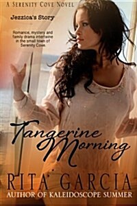Tangerine Morning: Jezzicas Story (Paperback)
