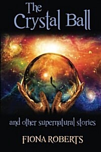 The Crystal Ball and Other Supernatural Stories (Paperback)