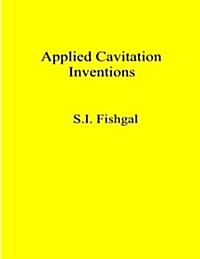 Applied Cavitation Inventions (Paperback)