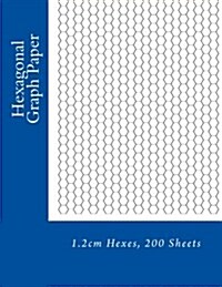 Hexagonal Graph Paper: 1.2cm Hexes, 200 Sheets (Paperback)