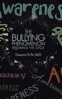 The Bullying Phenomenon: Breaking the Cycle (Hardcover)