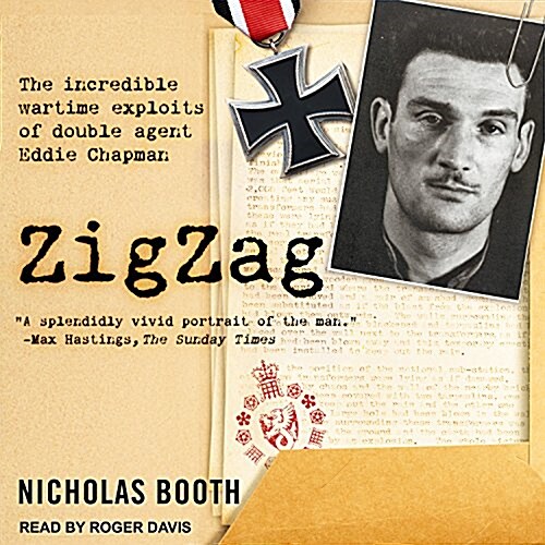 Zigzag: The Incredible Wartime Exploits of Double Agent Eddie Chapman (MP3 CD)