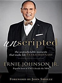 Unscripted: The Unpredictable Moments That Make Life Extraordinary (MP3 CD)