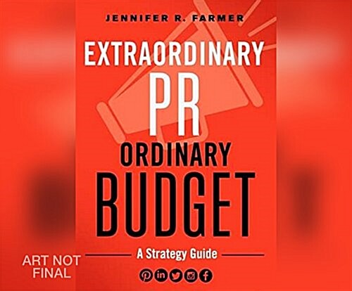 Extraordinary PR, Ordinary Budget: A Strategy Guide (Audio CD)