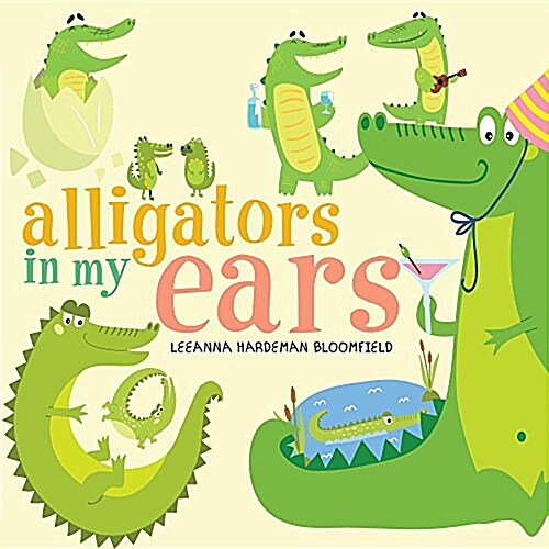 Alligators in My Ears? (Paperback)