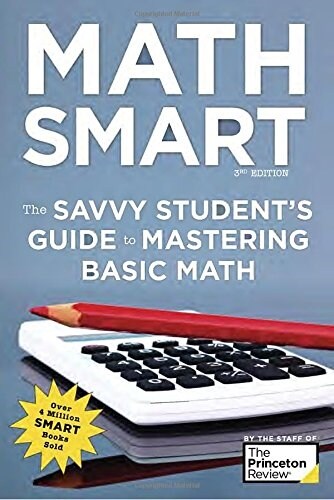 Math Smart, 3rd Edition: The Savvy Students Guide to Mastering Basic Math (Paperback)
