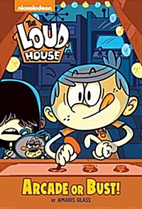 Arcade or Bust! (the Loud House) (Paperback)