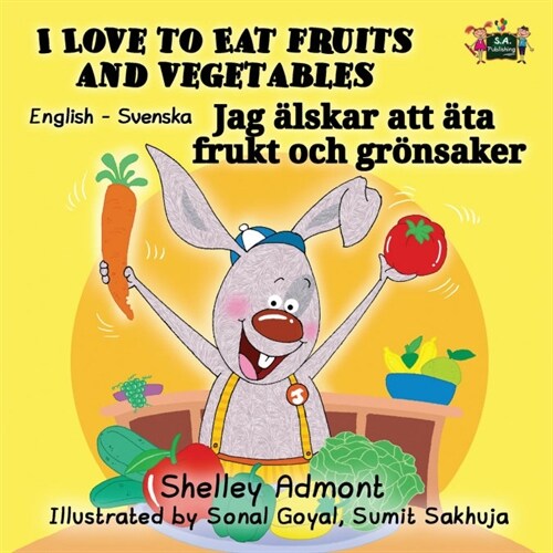 I Love to Eat Fruits and Vegetables: English Swedish Bilingual Edition (Paperback)