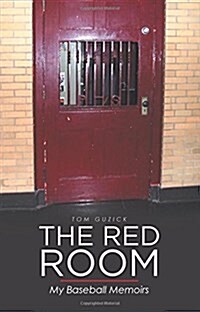 The Red Room: My Baseball Memoirs (Paperback)