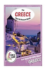 The Greece Fact and Picture Book: Fun Facts for Kids about Greece (Paperback)