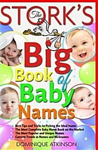 The Stork큦 Big Book of Baby Names: Best Tips and Tricks to Pick the Ideal Name. The Best Baby Name Book on the Market (Paperback)