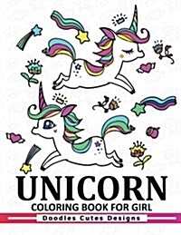 Unicorn Coloring Book for Girls: A Super Cute Coloring Book (Kawaii, Manga and Anime Coloring Books for Adults, Teens and Tweens) (Paperback)