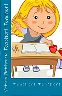 Teacher! Teacher! (Paperback)