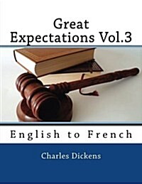 Great Expectations Vol.3: English to French (Paperback)