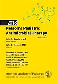 2018 Nelsons Pediatric Antimicrobial Therapy (Paperback, 24, Twenty Fourth E)