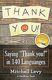 Thank You!: Saying Thank You! in 140 Languages (Paperback)