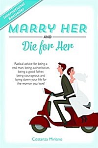 Marry Her and Die for Her (Hardcover)