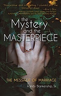 The Mystery and the Masterpiece: The Message of Marriage (Paperback)
