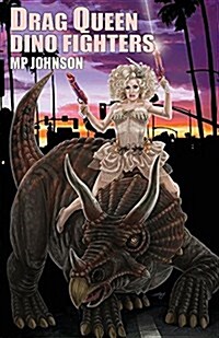 Drag Queen Dino Fighters (Paperback)