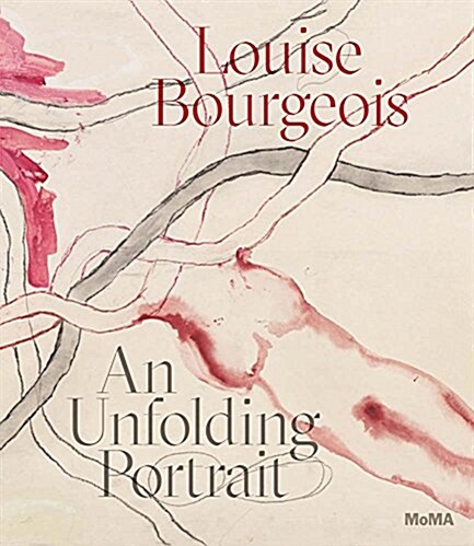 Louise Bourgeois: An Unfolding Portrait (Hardcover)