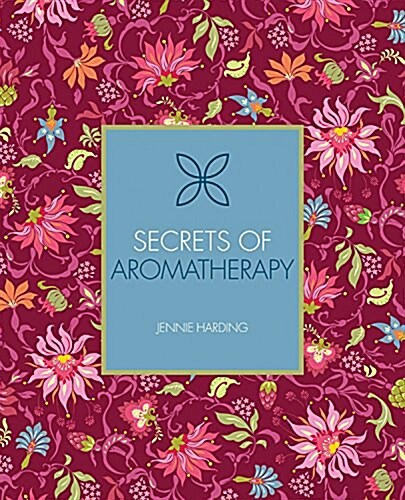 Secrets of Aromatherapy (Paperback)