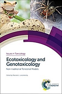 Ecotoxicology and Genotoxicology : Non-traditional Terrestrial Models (Hardcover)