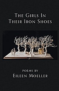 The Girls in Their Iron Shoes (Paperback)