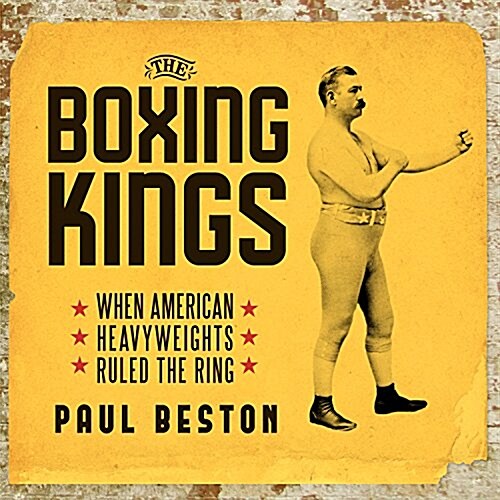 The Boxing Kings: When American Heavyweights Ruled the Ring (Audio CD)