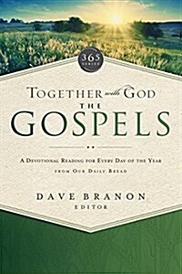 Together with God: The Gospels: A Devotional Reading for Every Day of the Year from Our Daily Bread (Paperback)