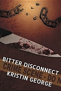 Bitter Disconnect (Paperback)